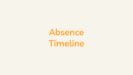 Absence timeline