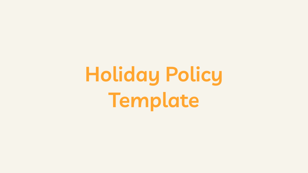 Holiday Policy Template