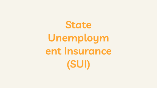 State Unemployment Insurance (SUI)