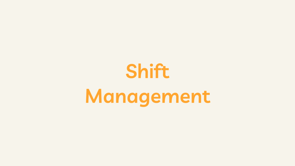 Shift Management