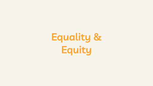 Equality & Equity