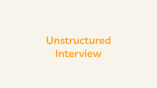 Unstructured Interview