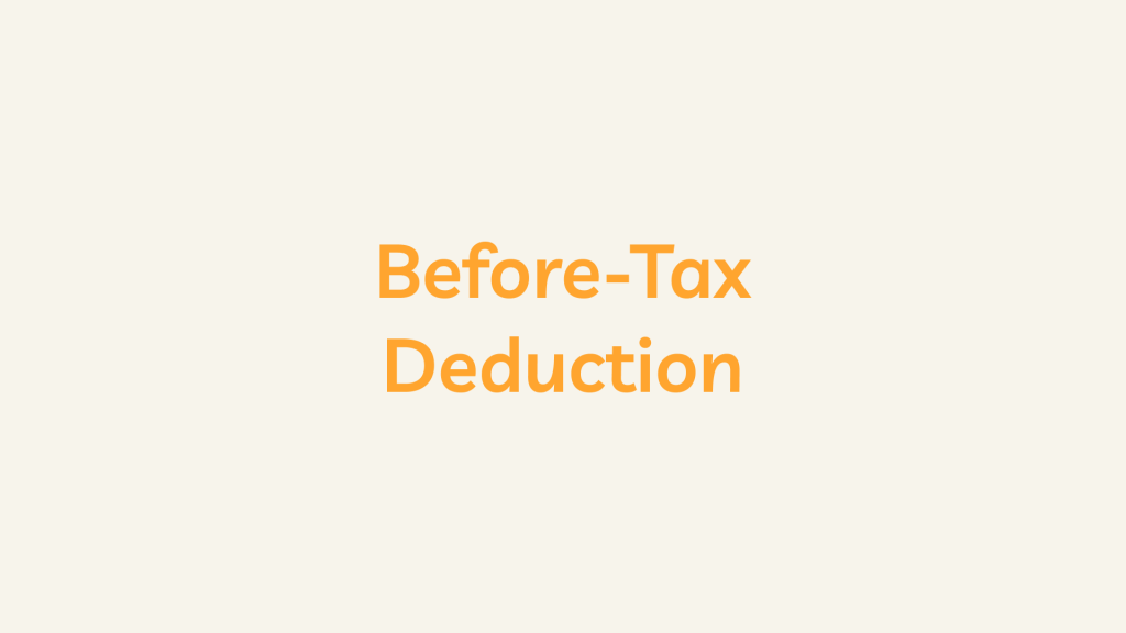 Before-Tax Deduction