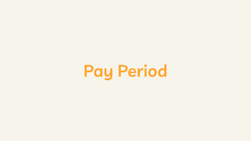 Pay Period