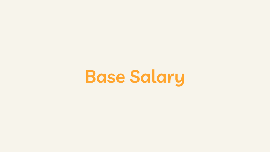 Base Salary