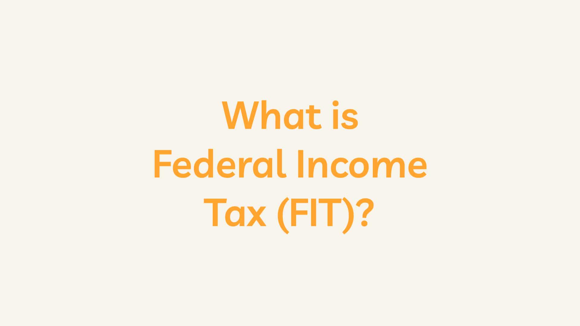 What is Federal Income Tax (FIT)? - FirstHR Resources Center