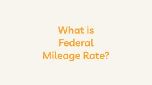 What is Federal Mileage Rate?