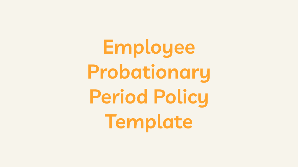 Employee Probationary Period Policy Template