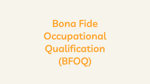 Bona Fide Occupational Qualification (BFOQ)